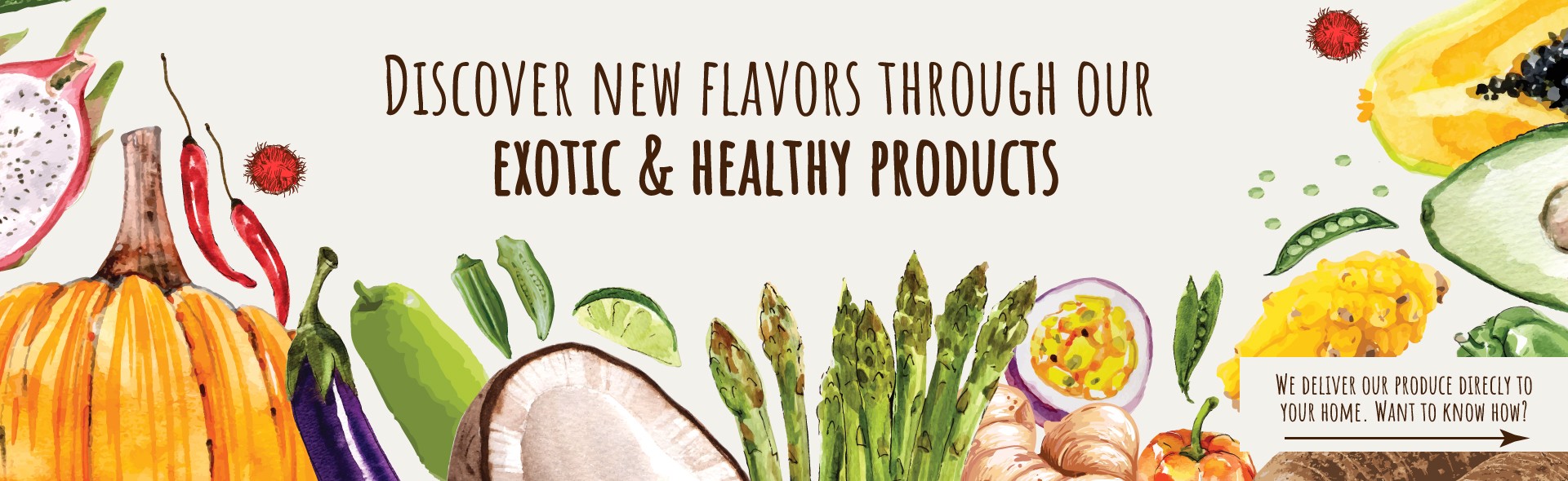 Vega Produce Eat Exotic, Be Healthy Start Shoping